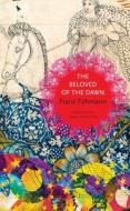 The Beloved Of The Dawn di Franz Fuhmann edito da Seagull Books London Ltd