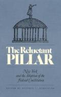 The Reluctant Pillar di Stephen L. Schechter edito da Rowman & Littlefield