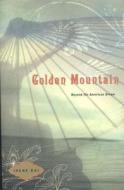 The Golden Mountain di Irene Kai edito da Silver Light Publications