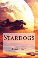 Stardogs di Dave Freer edito da Magic Isle Press
