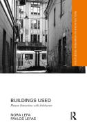 Buildings Used di Nora Lefa, Pavlos Lefas edito da Taylor & Francis Ltd