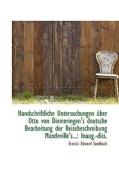 Handschriftliche Untersuchungen Ber Otto Von Diemeringen's Deutsche Bearbeitung Der Reisebeschreibu di Francis Edward Sandbach edito da Bibliolife
