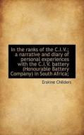 In The Ranks Of The C.i.v.; A Narrative And Diary Of Personal Experiences With The C.i.v. Battery (h di Erskine Childers edito da Bibliolife
