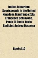 Italian Expatriate Sportspeople In The U di Books Llc edito da Books LLC, Wiki Series