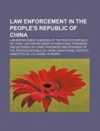 Law Enforcement In The People's Republic di Books Group edito da Books LLC, Wiki Series