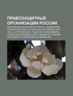 Pravozashchitnye Organizatsii Rossii: Mo di Istochnik Wikipedia edito da Books LLC, Wiki Series