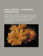 Final Fantasy - Character Introduction: di Source Wikia edito da Books LLC, Wiki Series