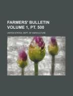 Farmers' Bulletin Volume 1, PT. 500 di United States Dept Agriculture edito da Rarebooksclub.com