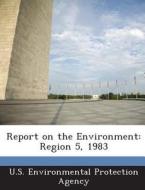 Report On The Environment edito da Bibliogov
