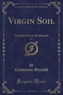 Virgin Soil, Vol. 1 di Constance Garnett edito da Forgotten Books