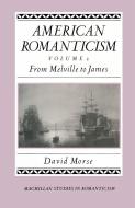 American Romanticism di David Morse edito da Palgrave Macmillan