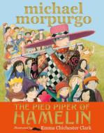 The Pied Piper of Hamelin di Michael Morpurgo edito da Walker Books Ltd