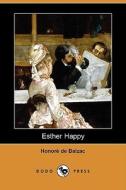 Esther Happy (dodo Press) di Honore De Balzac edito da Dodo Press