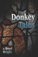 Donkey Tales di Boyd Wright edito da PUBLISHAMERICA