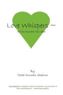 Love Whispers di Terah Duncan Stearns edito da AuthorHouse