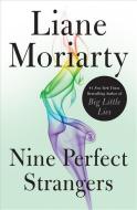Nine Perfect Strangers di Liane Moriarty edito da THORNDIKE PR