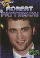 Robert Pattinson di Maria Nelson edito da Gareth Stevens Publishing