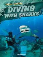 Diving with Sharks di Ryan Nagelhout edito da Gareth Stevens Publishing