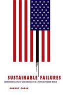 Sustainable Failures di Sherry Cable edito da Temple University Press