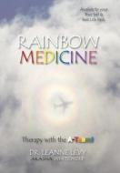 RAINBOW MEDICINE di Leanne Levy Akasha White Wolf edito da Balboa Press