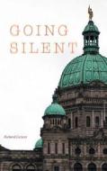 Going Silent di Richard Cozicar edito da FriesenPress