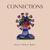 Connections di Pattie Palmer-Baker edito da Xlibris