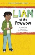 Liam at the Powwow di Andrew Stark edito da PICTURE WINDOW BOOKS