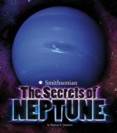 Planets: Secrets of Neptune di Thomas K Adamson edito da Capstone Press
