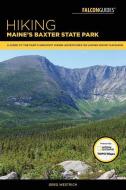 Hiking Maine's Baxter State Park di Greg Westrich edito da Rowman & Littlefield