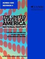The United States of America National Report for the 2012 Convention on Nuclear Safety Extraordinary Meeting di U. S. Nuclear Regulatory Commission edito da Createspace