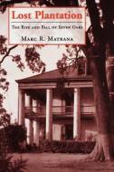 Lost Plantation di Marc R. Matrana edito da University Press of Mississippi