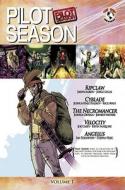 Aaron, J: Pilot Season 2007 di Jason Aaron, Joe Casey, Joshua Hale Fialkov, Joshua Ortega, Ian Edgington edito da Image Comics