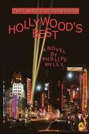 Hollywood's Best di Phillips Wylly edito da Virtualbookworm.com Publishing