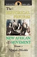 The Historical Figures of the New African Movement di Ntongola Masilela edito da Africa Research & Publications