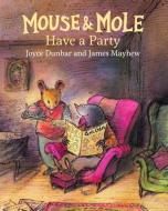 Mouse and Mole di Joyce Dunbar edito da STAR BRIGHT BOOKS