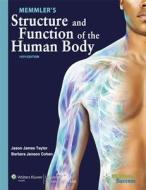 Memmler\'s Structure And Function Of The Human Body di Barbara Janson Cohen edito da Lippincott Williams And Wilkins