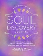 THE ZENNED OUT SPIRIT JOURNAL di CASSIE UHL edito da QUARTO PUBLISHING GROUP