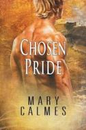 Chosen Pride di Mary Calmes edito da Dreamspinner Press