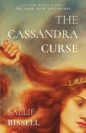 The Cassandra Curse di Sallie Bissell edito da BOOKBABY