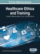 Healthcare Ethics and Training di MANAGEMENT ASSOCIATI edito da Medical Information Science Reference