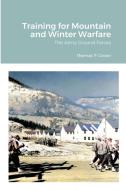 Training For Mountain And Winter Warfare di Govan Thomas P. Govan edito da Lulu Press
