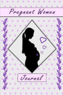 Pregnant Women Journal: 150 Blank White Lined Journal di Timibooks edito da LIGHTNING SOURCE INC
