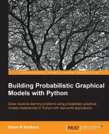 Building Probabilistic Graphical Models with Python di Kiran Karkal edito da PACKT PUB