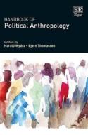 Handbook of Political Anthropology di Harald Wydra, Bjorn Thomassen edito da Edward Elgar Publishing