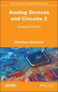Analog Devices And Circuits 2 di Christian Gontrand edito da ISTE Ltd And John Wiley & Sons Inc