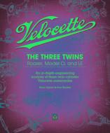 Velocette: The Three Twins: Roarer, Model O and Le di Brian Agnew, Ivan Rhodes edito da VELOCE PUB