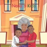 Nana's Kids di Angela Harris edito da INDEPENDENTLY PUBLISHED