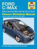 Ford C-max Petrol And Diesel Service And Repair Manual di M. R. Storey edito da Haynes Publishing Group