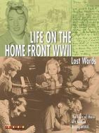Life On The Homefront Wwii di Fiona Macdonald edito da Octopus Publishing Group