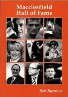 Macclesfield Hall Of Fame di Bob Burrows edito da Sigma Press